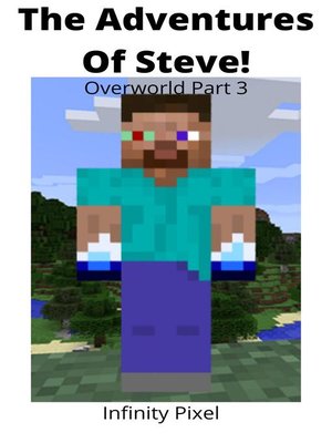 cover image of The Adventure's of Steve! Overworld Part 3